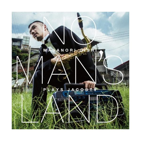 大石将紀 NO MAN'S LAND Masanori Oishi plays JacobTV CD