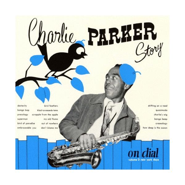 Charlie Parker チャーリー・パーカー・ストーリー・オン・ダイアル Vol.2 SHM-CD