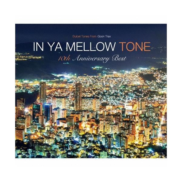 Various Artists IN YA MELLOW TONE GOON TRAX 10th Anniversary Best