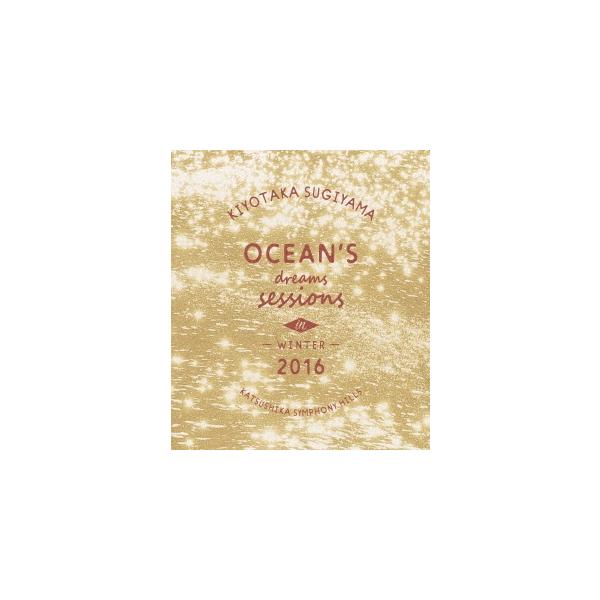 杉山清貴 OCEAN'S DREAMS SESSIONS -IN WINTER 2016- Blu-ray