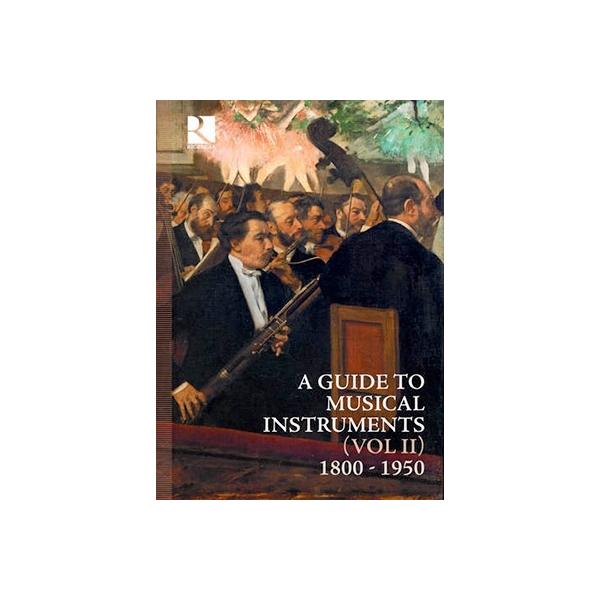 リチェルカール古楽器ガイド2 - 19世紀から20世紀へ 1800-1950