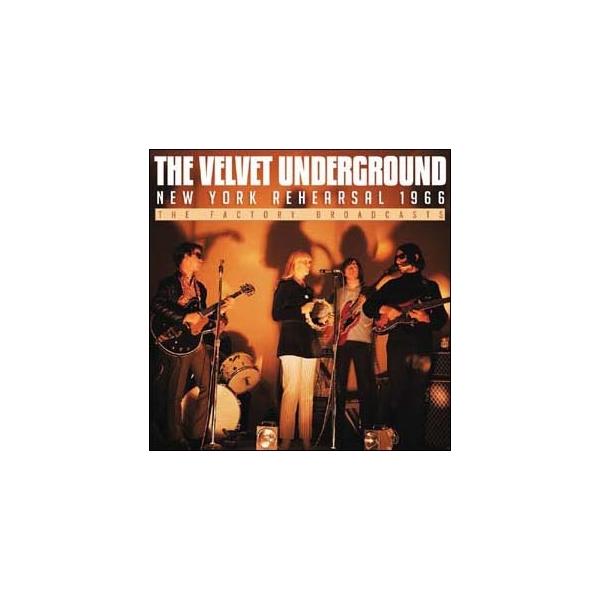 The Velvet Underground New York Rehearsal 1966 CD