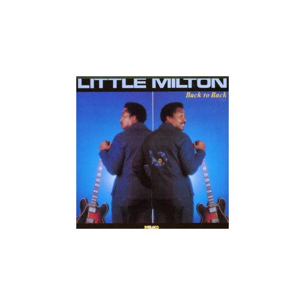 Little Milton バック・トゥ・バック＜完全生産限定盤＞ CD