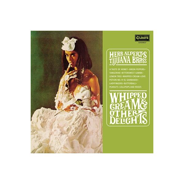 Herb Alpert &amp; The Tijuana Brass ホイップド・クリーム&amp;アザー・ディライツ CD