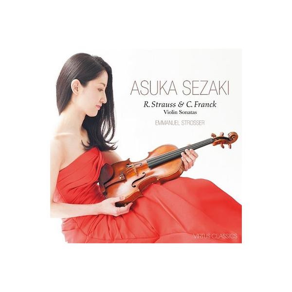 瀬崎明日香 R.シュトラウス & C.フランク:ヴァイオリン・ソナタ CD