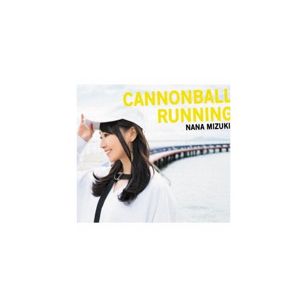 水樹奈々 CANNONBALL RUNNING ［CD+2DVD+スペシャルフォトブック］＜初回限定盤＞ CD