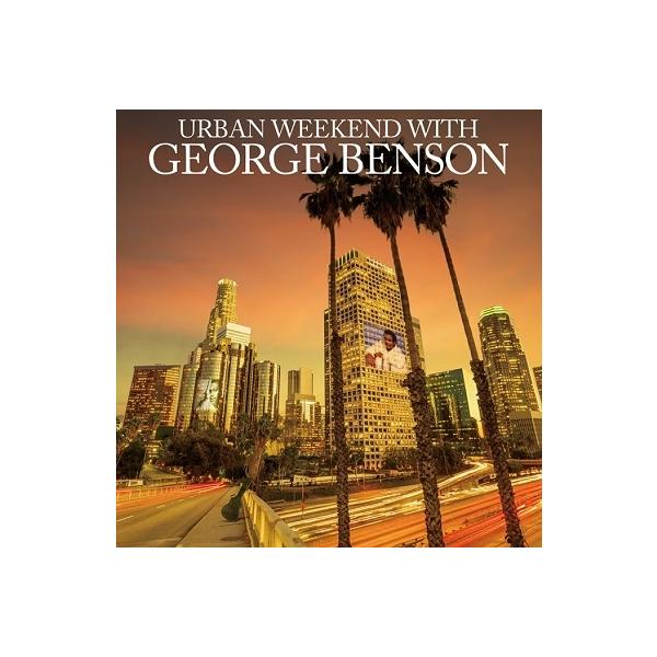 George Benson URBAN WEEKEND WITH GEORGE BENSON＜タワーレコード限定＞ CD