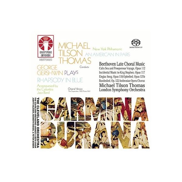 マイケル・ティルソン・トーマス Orff: Carmina Burana/Beethoven: Late Choral Music/Gershwin: An American in Paris SACD Hybrid