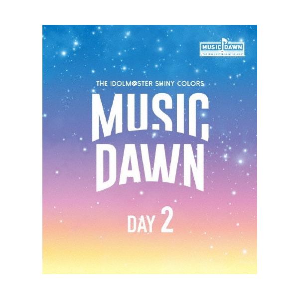 THE IDOLM@STER SHINY COLORS MUSIC DAWN -DAY2-＜通常版＞ Blu-ray Disc