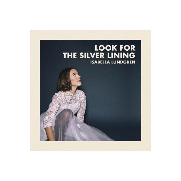 Isabella Lundgren Look For The Silver Lining CD