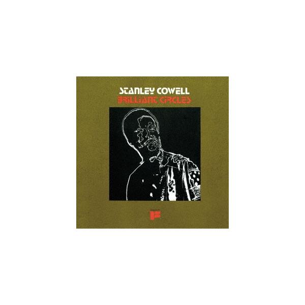 Stanley Cowell ブリリアント・サークルズ +2＜初回生産限定盤＞ CD