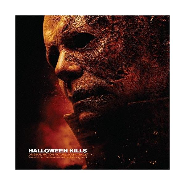 ジョン・カーペンター HALLOWEEN KILLS: ORIGINAL MOTION PICTURE SOUNDTRACK CD