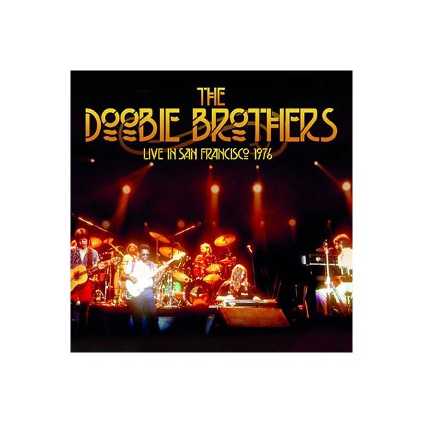 The Doobie Brothers Live in San Francisco 1976＜初回限定盤＞ CD