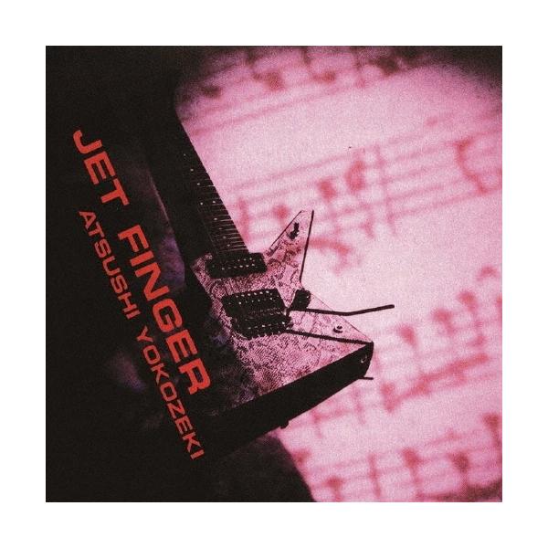 横関敦 JET FINGER + GET AWAY＜生産限定盤＞ CD : タワーレコード