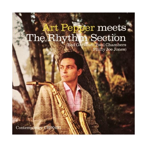Art Pepper アート・ペッパー・ミーツ・ザ・リズム・セクション(MONO) ［UHQCD x MQA-CD］ UHQCD