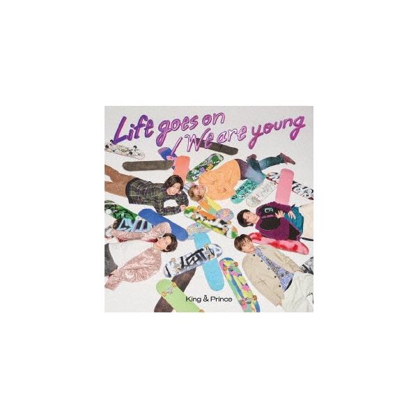 King & Prince Life goes on/We are young＜通常盤(初回プレス)＞ 12cmCD Single ※特典あり