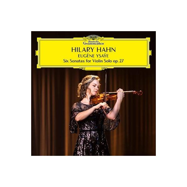 Hilary Hahn『イザイ 無伴奏ヴァイオリン・ソナタ』2LP 未開封 ヒラリー・ハーン イザイ:6つの無伴奏ヴァイオリン・ソナタ 作品27 CD