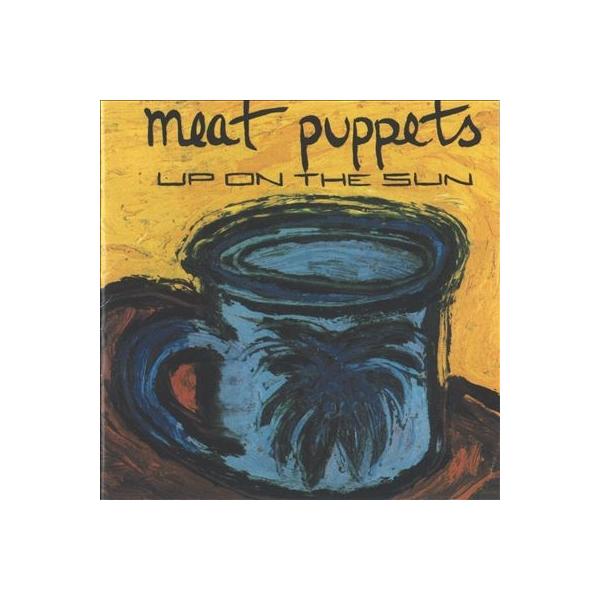 Meat Puppets Up on the Sun LP : タワーレコード Yahoo!店