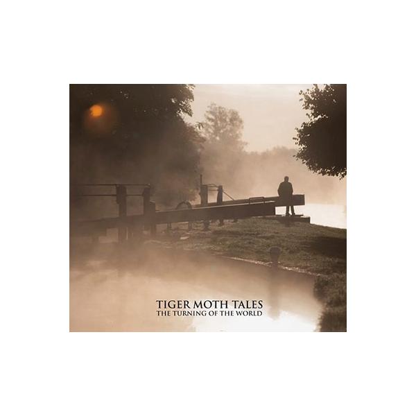 Tiger Moth Tales The Turning Of The World CD