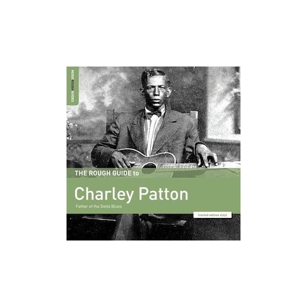 Charley Patton ザ・ラフ・ガイド・トゥ・チャーリー・パットン LP