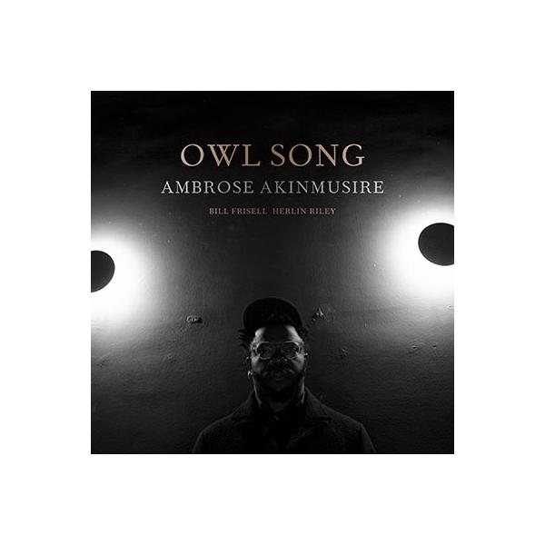Ambrose Akinmusire Owl Song CD
