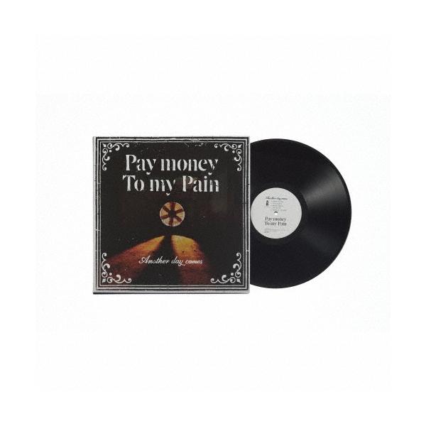 Pay money To my Pain Another day comes＜完全生産限定盤＞ LP