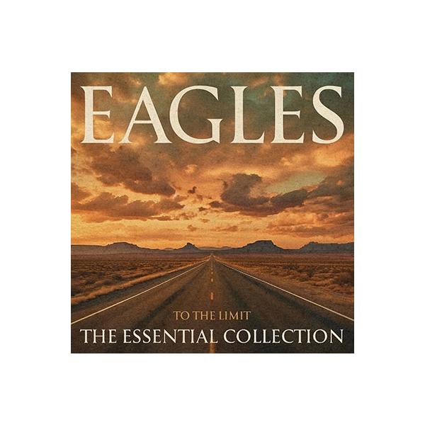 To The Limit: The Essential Collection新品 EAGLES イーグルス / To The Limit: The Essential Collection