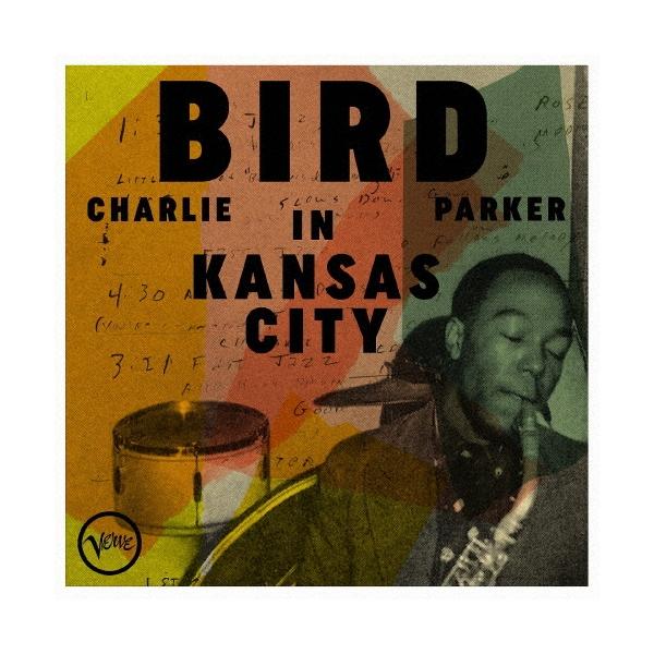 Charlie Parker バード・イン・カンザスシティ UHQCD