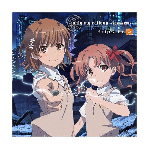 fripSide only my railgun -version 2024- ［CD+Blu-ray Disc］＜初回
