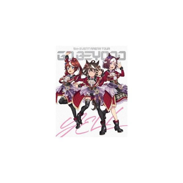 ウマ娘 プリティーダービー 5th EVENT ARENA TOUR GO BEYOND -YELL- &amp; -NEW GATE- Blu-ray Disc