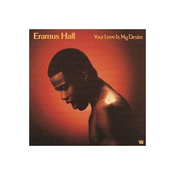 Eramus Hall Your Love Is My Desire LP