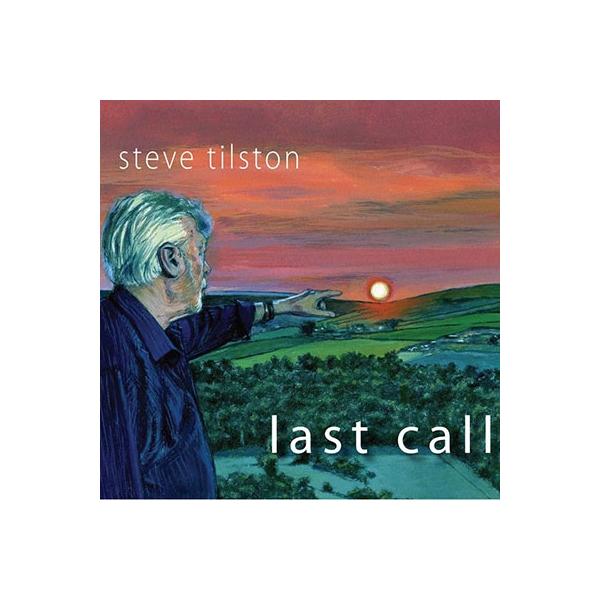 Steve Tilston Last Call CD