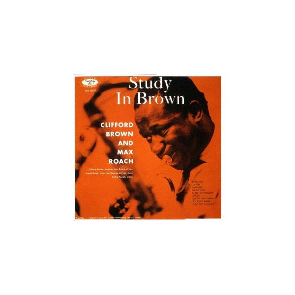 Clifford Brown &amp; Max Roach スタディ・イン・ブラウン UHQCD