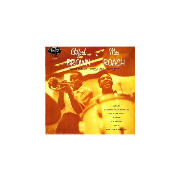 Clifford Brown クリフォード・ブラウン=マックス・ローチ +2