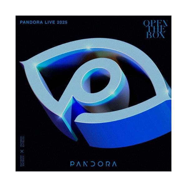 PANDORA LIVE 2025 -OPEN THE BOX-＜初回生産限定盤＞ Blu-ray