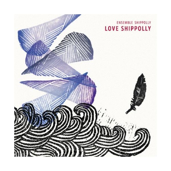アンサンブル・シッポリィ LOVE SHIPPOLLY CD