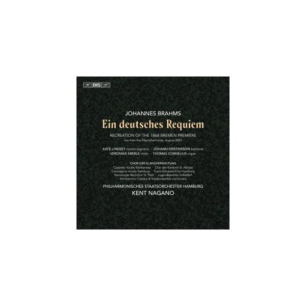 ケント・ナガノ ブラームス:ドイツ・レクイエム(1868年ブレーメン初演版) SACD Hybrid
