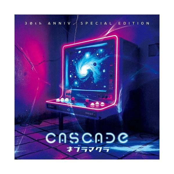 CASCADE ネブラマクラ [30th Anniv. Special Edition] ［CD+DVD］＜初回限定盤＞ CD