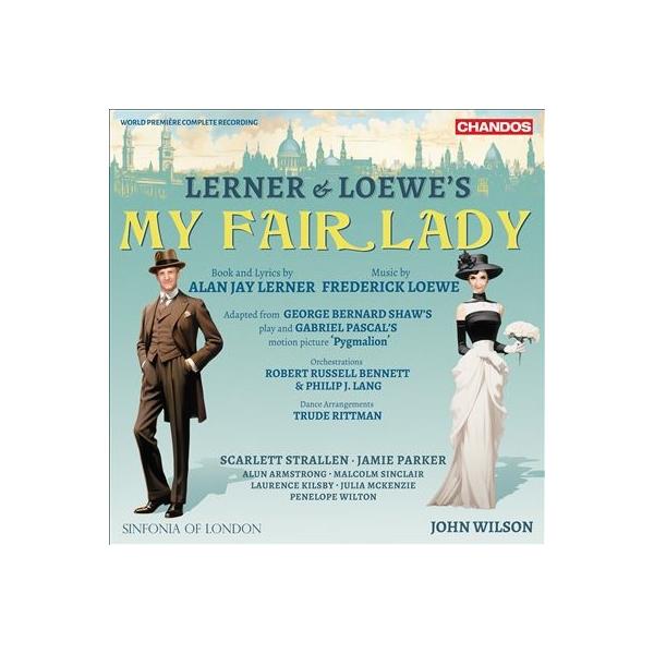 ジョン・ウィルソン (Conductor) ラーナー&amp;ロウ: ミュージカル《マイ・フェア・レディ》 SACD Hybrid