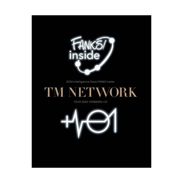 【シリアルなし】TM NETWORK YONMARU+01(完全生産限定盤) TM NETWORK 2024 intelligence Days FANKS inside / TOUR 2025