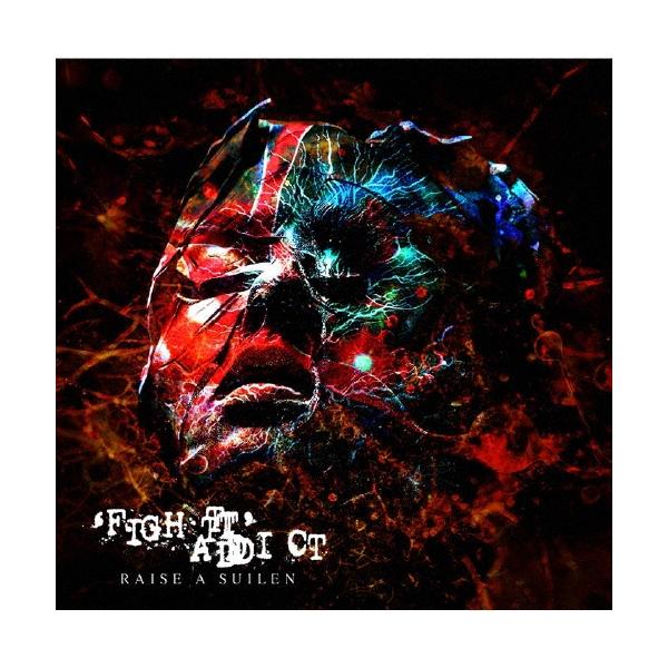 RAISE A SUILEN 'FIGHT' ADDICT ［CD+Blu-ray Disc］＜Blu-ray付生産