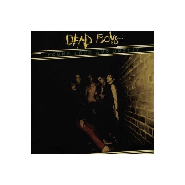 Dead Boys Young, Loud and Snotty CD