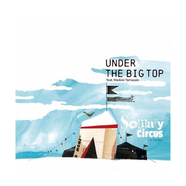 Solitary Circus Under the Big Top/Tall Man 7inch Single
