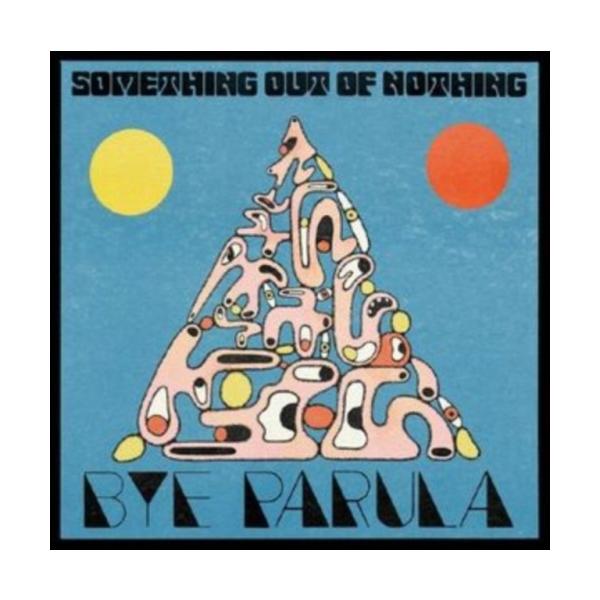 Bye Parula Something Out Of Nothing CD