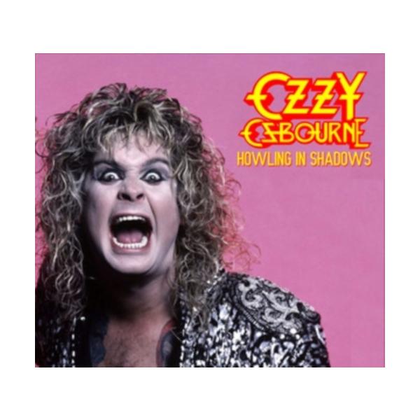 Ozzy Osbourne Howling In Shadows CD : タワーレコード Yahoo!店