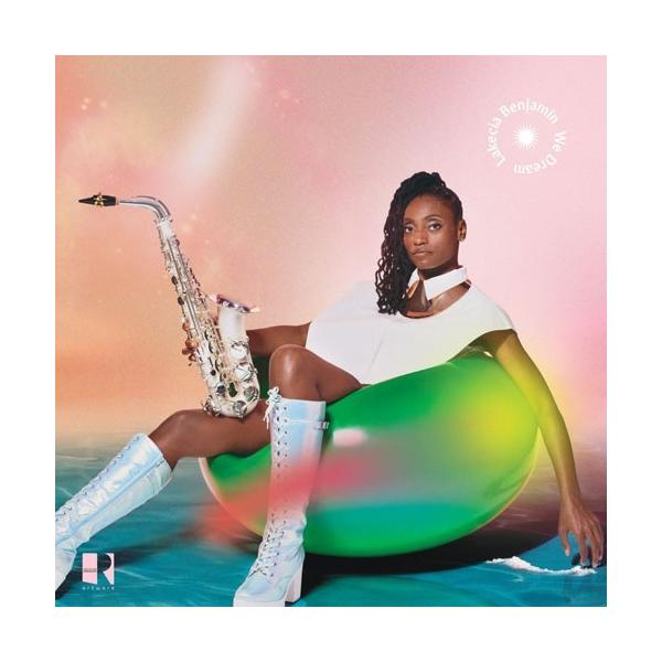 Lakecia Benjamin We Dream LP