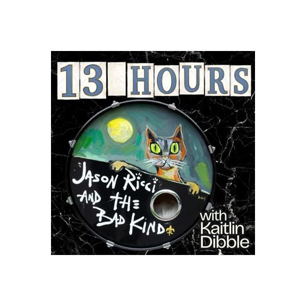 Jason Ricci &amp; The Bad Kind 13 Hours CD