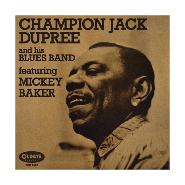 Champion Jack Dupree チャンピオン・ジャック・デュプリー・アンド・ヒズ・ブルース・バンド・フィーチャリング・ミッ CD
