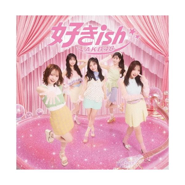 AKB48 好きish＜通常盤＞ 12cmCD Single : タワーレコード Yahoo!店