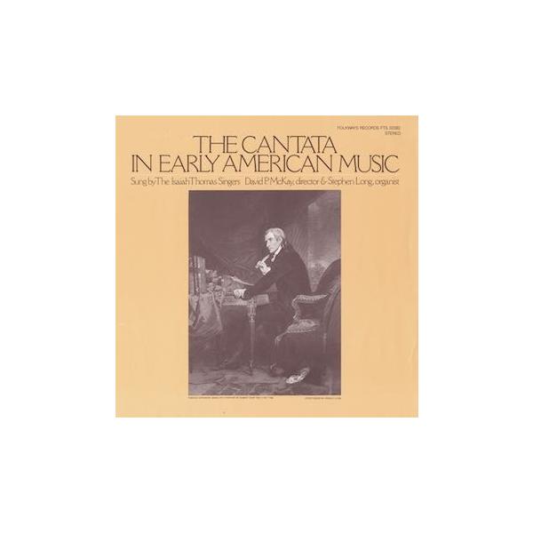 Isaiah Thomas Singers The Cantata in Early American Music CD-R